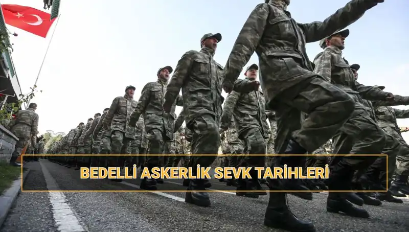 2025'te Bedelli Askerlik için Celp ve Sevk Tarihleri Açıklandı