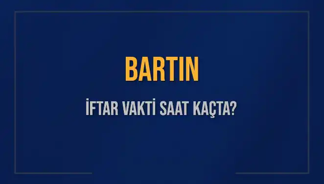 Bartın İftar Vakti: Bugün Ne Zaman? Detayları Keşfedin!