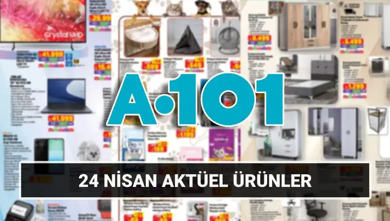 A101 Aktüel Katalog 24 Nisan: Yeni Ürünlerle Dolu Alışveriş Fırsatları
