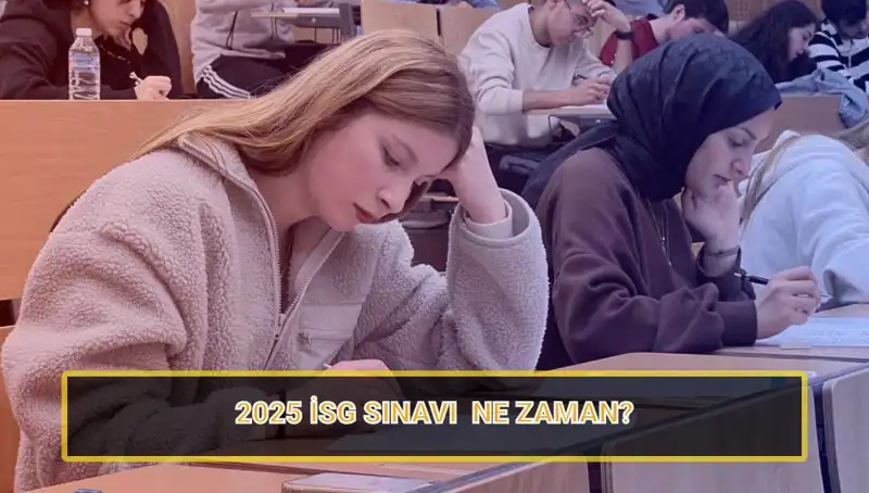 2025 İSG Sınavı Tarihleri Açıklandı: İş Güvenliğinde Yeni Fırsatlar