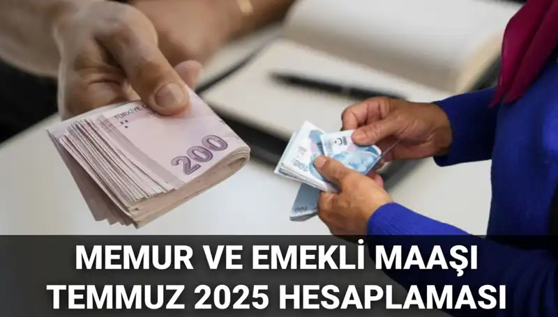 2025 Temmuz'da Memur ve Emekli Maaş Zammı: Beklentiler ve Hesaplamalar