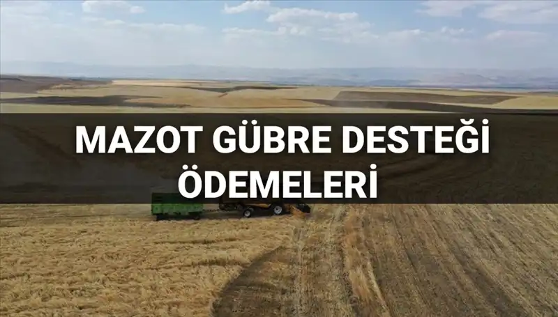 2025 Mazot Gübre Desteği Ödemeleri: Mart Ayında Ne Zaman Yatacak?