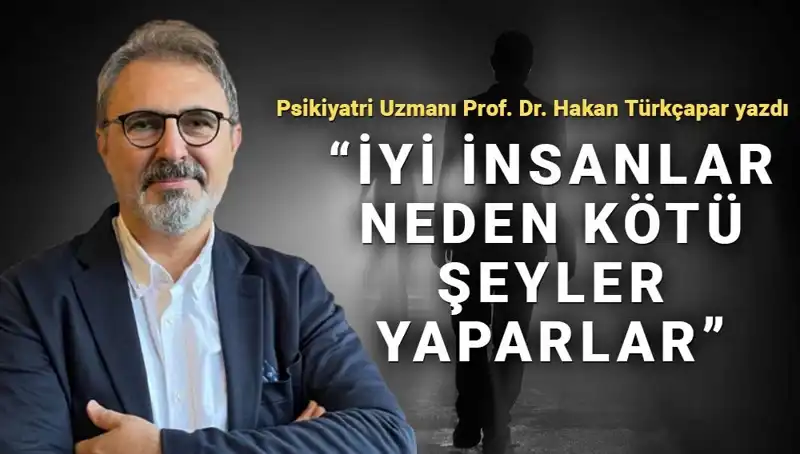 Kahraman Olmak: İyi İnsanların Kötü Şeyler Yapma Psikolojisi