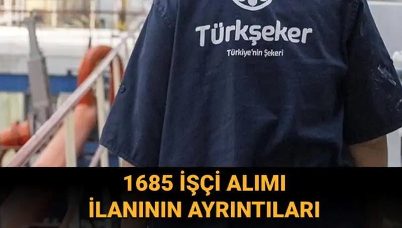 TÜRKŞEKER İşçi Alımı: Başvuruda Bilmeniz Gerekenler ve Şartlar