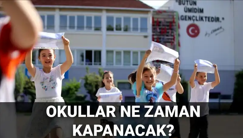 2024-2025 Yaz Tatili Takvimi: Okullar Ne Zaman Kapanacak?