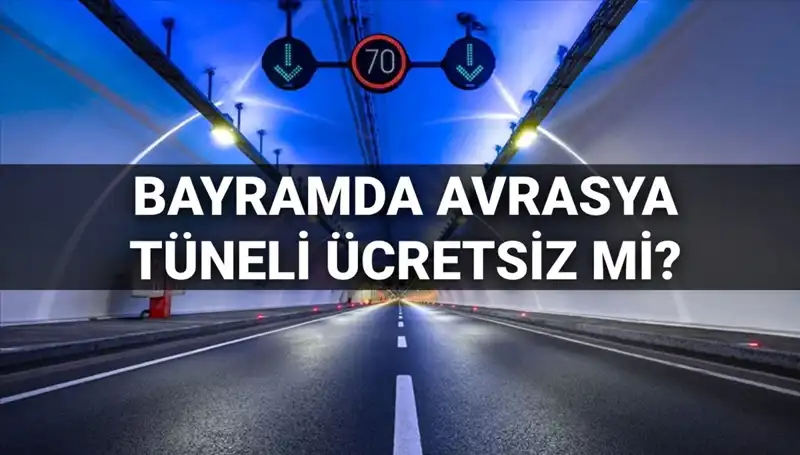 Bayramda Avrasya Tüneli Geçiş Ücretleri Konusunda Herkesin Merak Ettiği Detaylar